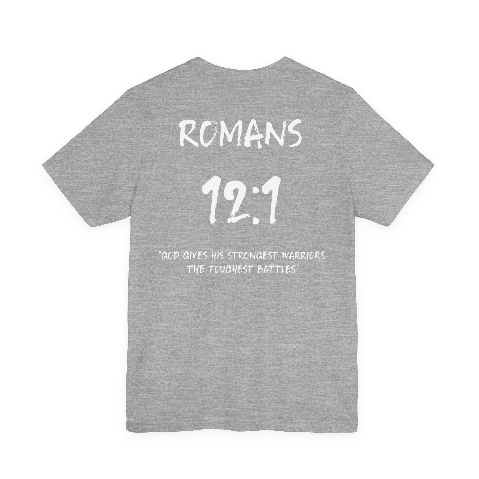 White Letters-Romans 12:1 "God gives his strongest warriors" Inspirational Bible Verse Unisex T-Shirt