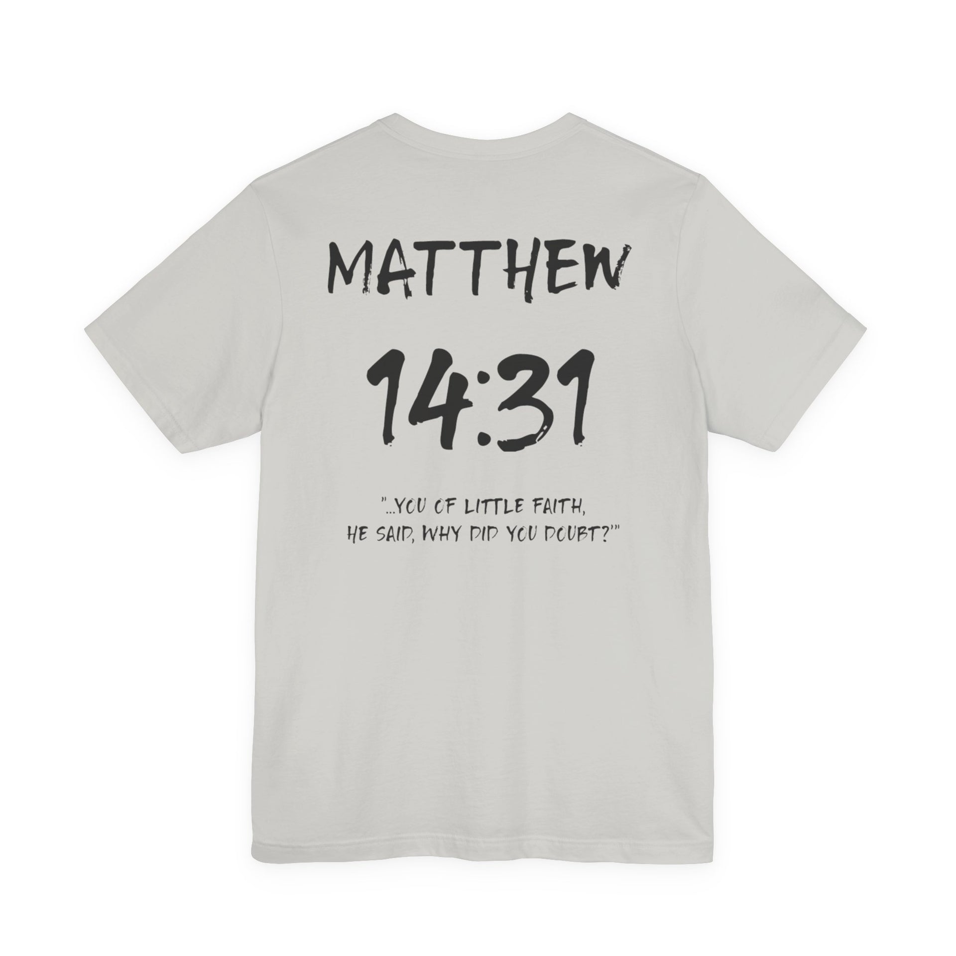 Black Letters-Matthew 14:31 "You of Little Faith" Inspirational Bible Verse Unisex T-Shirt