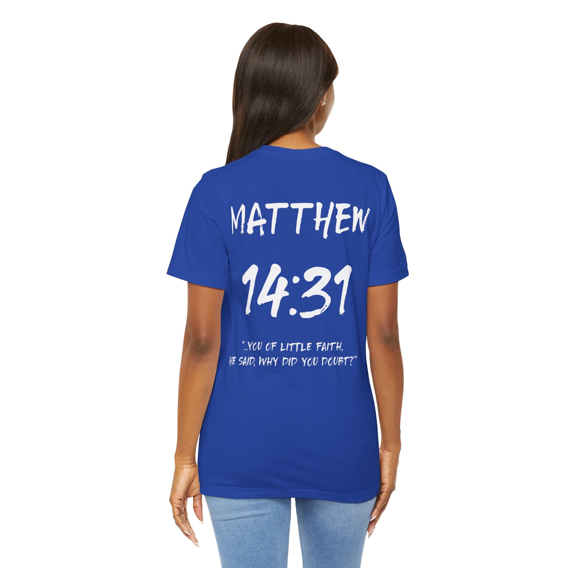 White Letters-Matthew 14:31 "You of Little Faith" Inspirational Bible Verse T-Shirt