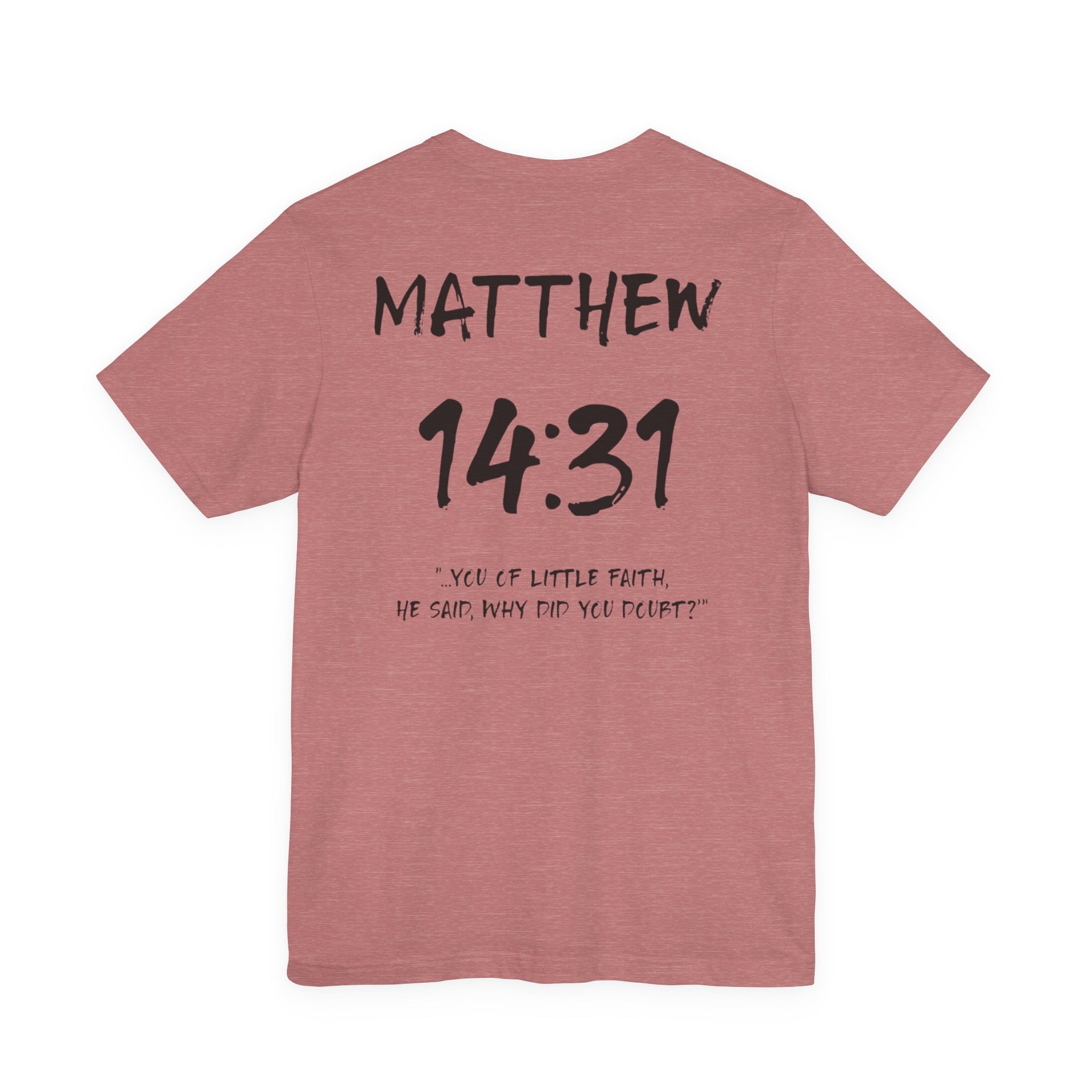 Black Letters-Matthew 14:31 "You of Little Faith" Inspirational Bible Verse Unisex T-Shirt