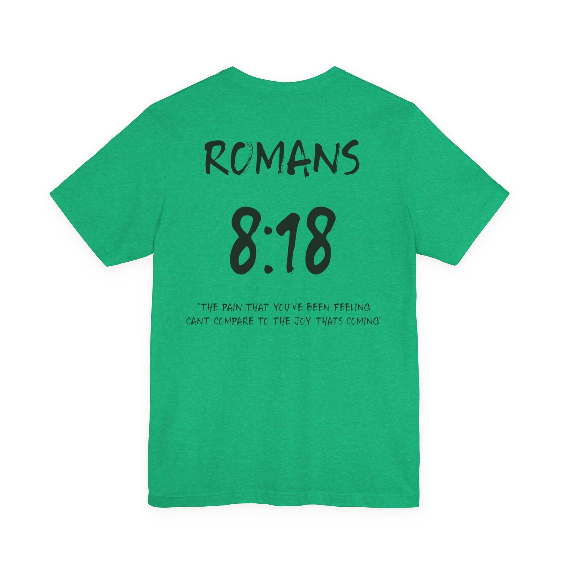 Black Letters-Romans 8:18 "The Pain you've been feeling" Inspirational Bible Verse Unisex T-Shirt