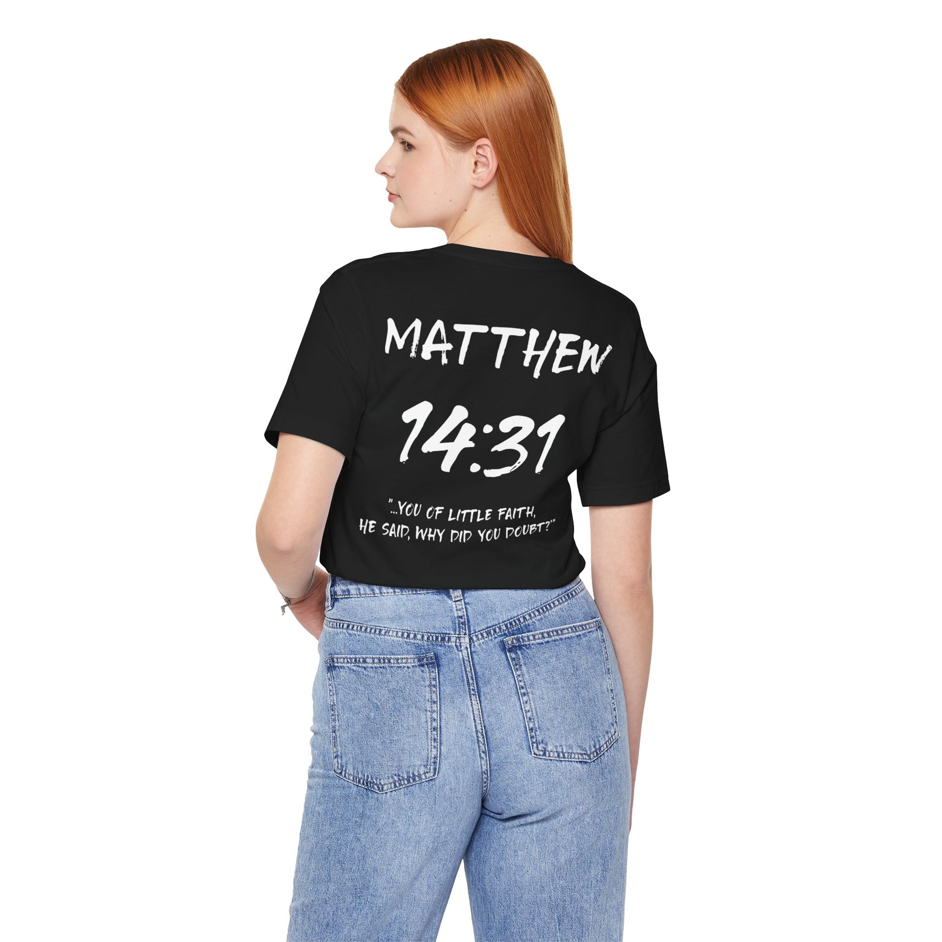 White Letters-Matthew 14:31 "You of Little Faith" Inspirational Bible Verse T-Shirt