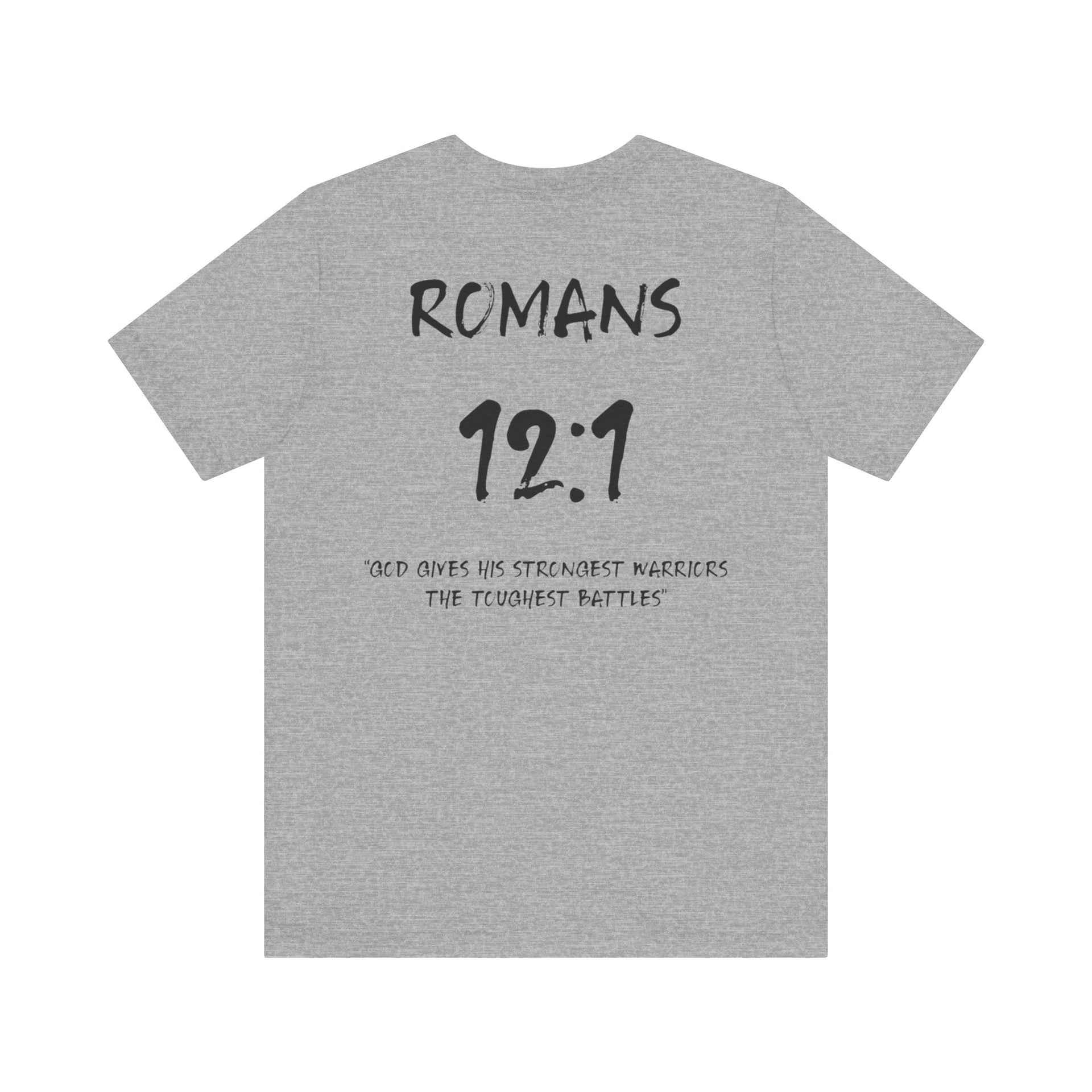 Black Letters-Romans 12:1 "God gives his strongest warriors" Inspirational Bible Verse Unisex T-Shirt