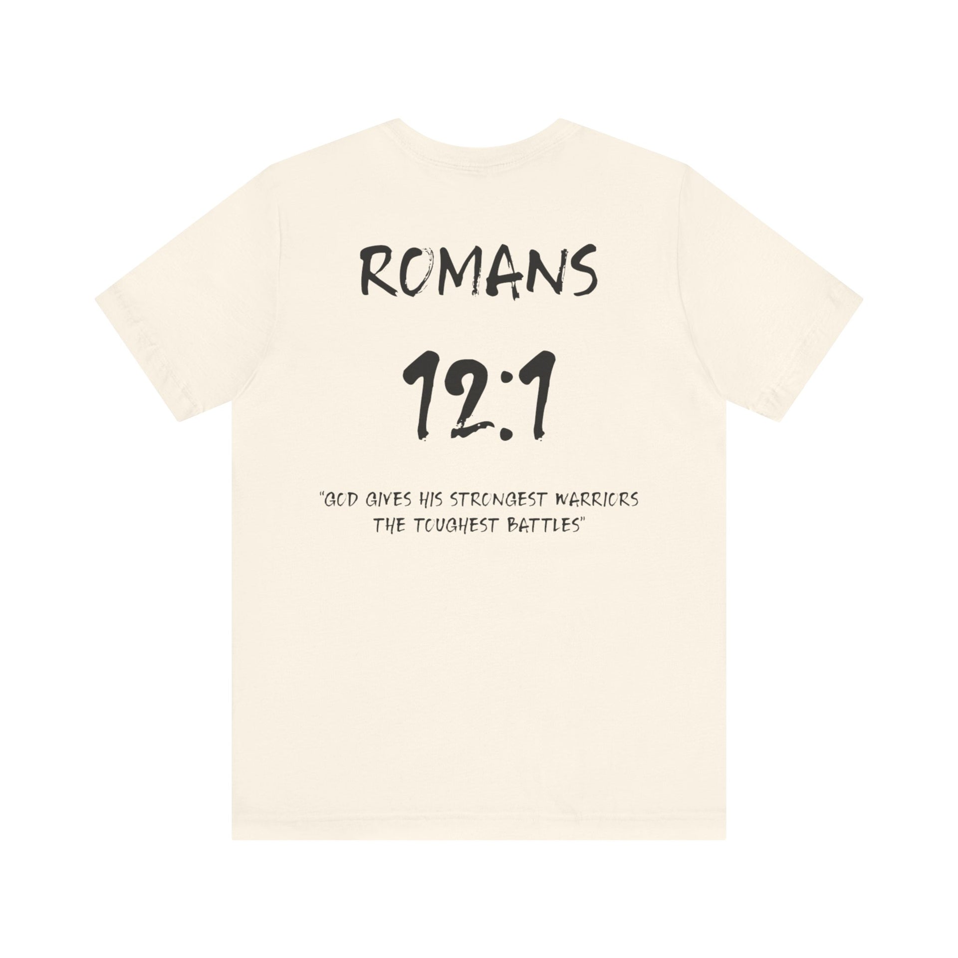 Black Letters-Romans 12:1 "God gives his strongest warriors" Inspirational Bible Verse Unisex T-Shirt