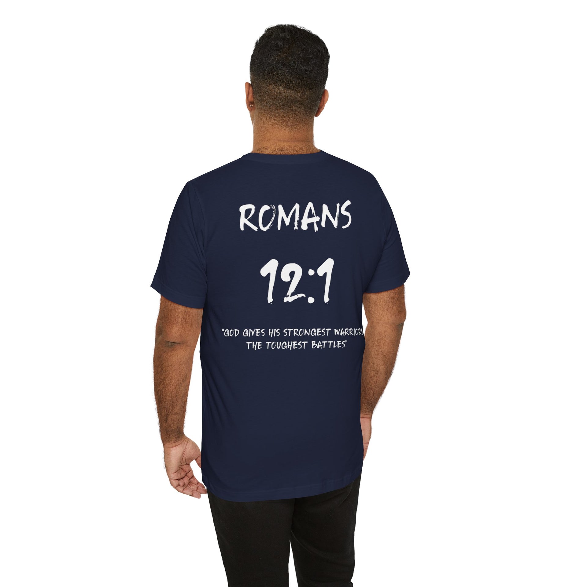 White Letters-Romans 12:1 "God gives his strongest warriors" Inspirational Bible Verse Unisex T-Shirt